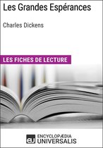 Les Grandes Espérances de Charles Dickens (Les Fiches de lecture d'Universalis)