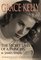 Grace Kelly, The Secret Lives of a Princess - James Spada