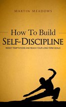 Simple Self-Discipline 1 - How to Build Self-Discipline