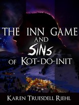 The Inn Game and Sins of Kot-Do-Init
