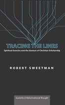 Currents in Reformational Thought- Tracing the Lines