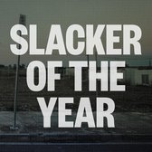 Slacker Of The Year