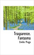 Trasparenze. Fantasma