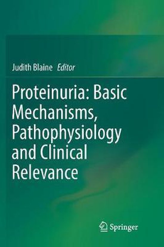 Proteinuria Basic Mechanisms, Pathophysiology and Clinical Relevance