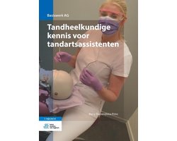 Basiswerk AG - Tandheelkundige kennis voor tandartsassistenten