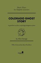 Short Plays for English Learners 3 - Colorado Ghost Story