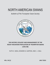 The History, Ecology and Management of the Rocky Mountain Population of Trumpeter Swans (1931-86)