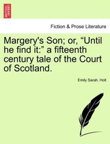 Margery's Son; Or, Until He Find It