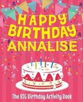 Happy Birthday Annalise - The Big Birthday Activity Book