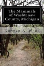 The Mammals of Washtenaw County, Michigan