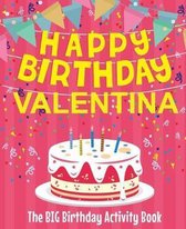 Happy Birthday Valentina - The Big Birthday Activity Book