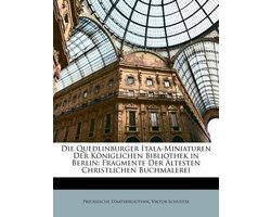 Die Quedlinburger Itala-Miniaturen Der Koniglichen Bibliothek in Berlin
