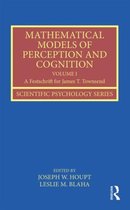 Mathematical Models of Perception and Cognition