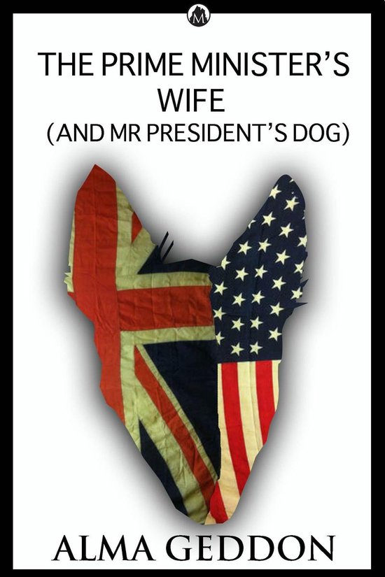 The Prime Minister's Wife (and Mr President's dog)