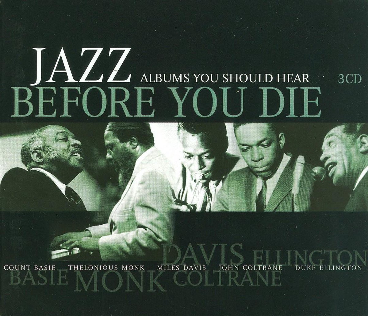 Jazz Albums You Should Hear Before You Die W/Count Basie/John Coltrane/A.O.