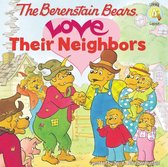 Berenstain Bears/Living Lights: A Faith Story - The Berenstain Bears Love Their Neighbors