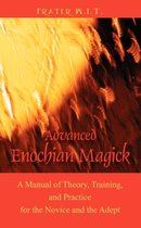 Advanced Enochian Magick