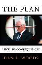 The Plan 4 - The Plan: Level IV: Consequences