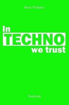 In Techno We Trust