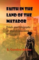 Faith in the Land of the Matador