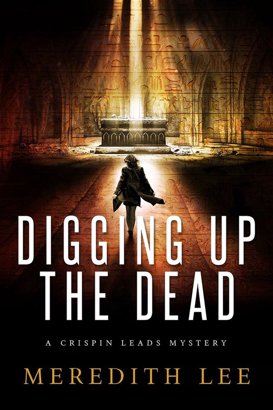 A Crispin Leads Mystery 2 - Digging Up the Dead - cover
