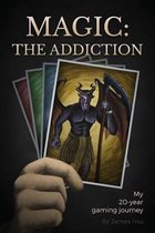 Magic: The Addiction