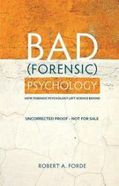 Bad Psychology: How Forensic Psychology Left Science Behind