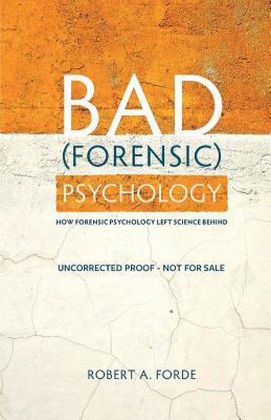 Bad Psychology: How Forensic Psychology Left Science Behind - cover