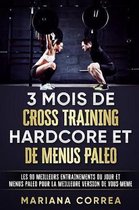 3 Mois de Cross Training Hardcore Et de Menus Paleo