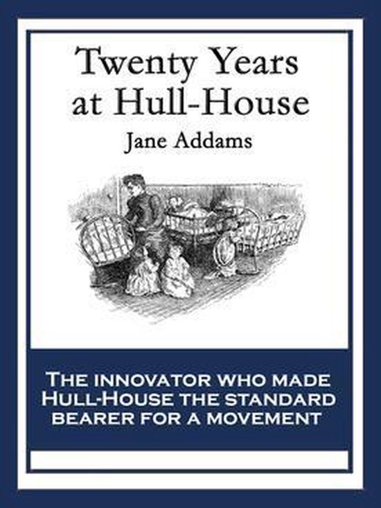 Twenty Years at Hull House - cover