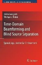 Time-Domain Beamforming and Blind Source Separation