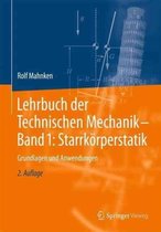 Lehrbuch der Technischen Mechanik Band 1 Starrkoerperstatik