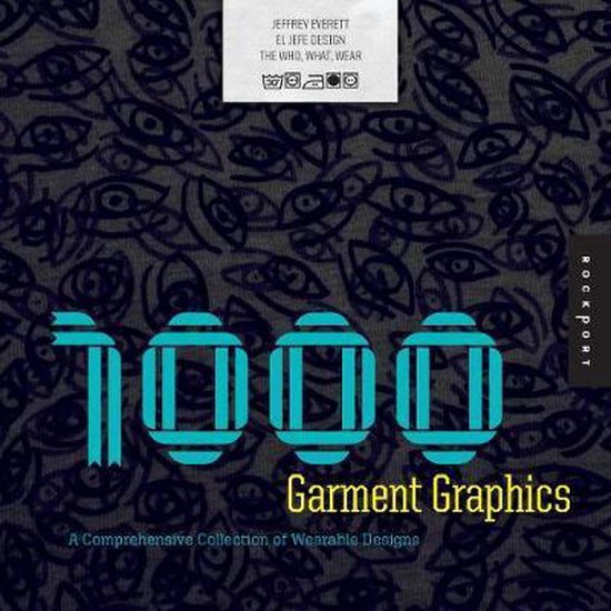1,000 Garment Graphics, Jeffrey Everett 9781592534883 Boeken bol