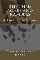 Rhythms Aches and Rambles