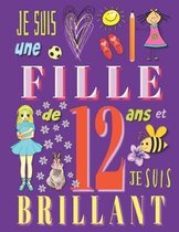 Je suis une fille de 12 ans et je suis brillant