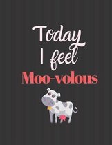 Today I feel Moo-volous