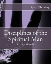 Disciplines of the Spiritual Man
