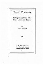 Racial contrasts, distinguishing traits of the Graeco-Latins and Teutons