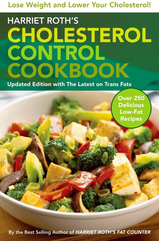 Harriet Roth Harriet Roth's Cholesterol Control Cookbook | 9780452289680 | Harriet ...
