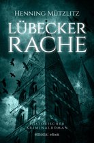 Historischer Kriminalroman - Lübecker Rache