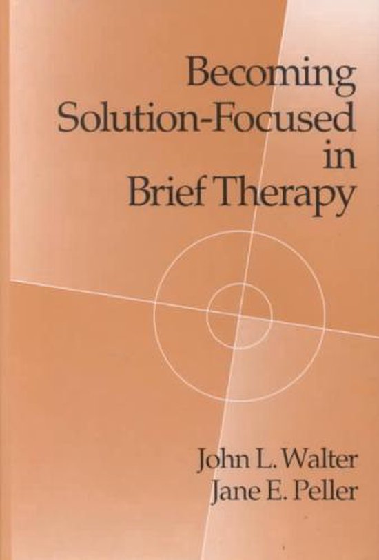 Becoming Solution-Focused in Brief Therapy