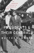 Presidents & Their Generals