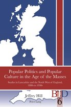 British Identities since 1707 6 - Popular Politics and Popular Culture in the Age of the Masses