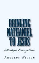 Bringing Nathaniel To Jesus