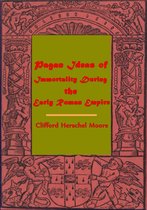 Pagan Ideas of Immortality During the Early Roman Empire