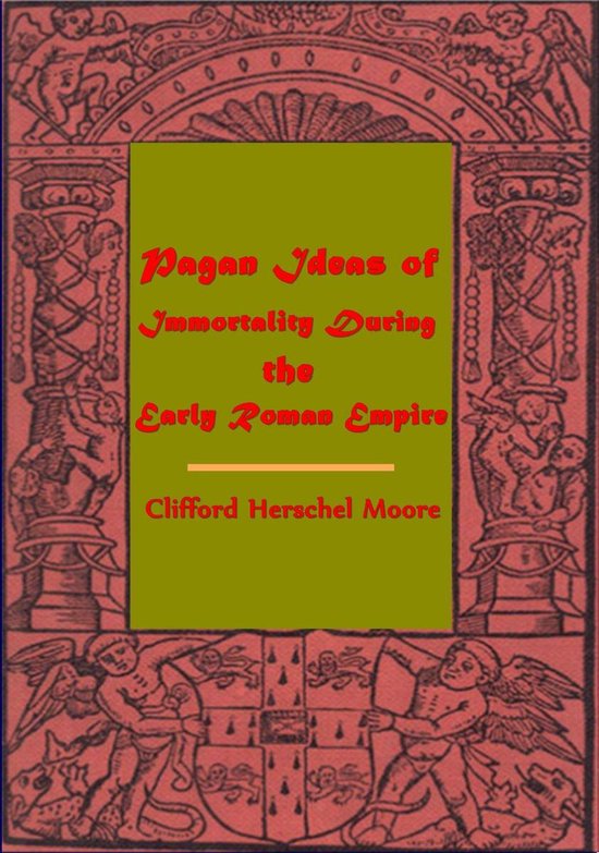 Pagan Ideas of Immortality During the Early Roman Empire - cover