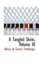 A Tangled Skein, Volume III