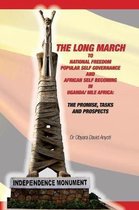The Long March to National Freedom, Popular Self Governance and African Self Becoming in Uganda/ Nile Africa