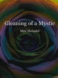 Gleaning of a Mystic