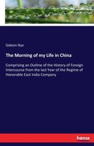 The Morning of my Life in China